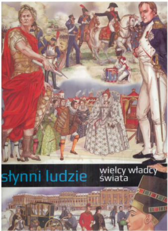 Słynni ludzie. Wielcy władcy świata
