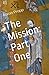 The Mission: Part One