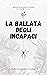 La ballata degli incapaci: raccolta di poesie, riflessioni e pensieri subitanei (Raccolte poetiche di Michele Paoletti Vol. 1) (Italian Edition)