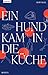 Ein Hund kam in die Küche