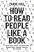 How to Read People Like a Book by Chase Hill