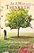 As a Man Thinketh (Annotated & Illustrated): The Original 1902 Edition. Your Mind is Like a Garden. Cultivate Positive Thoughts