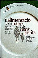 L'alimentació de la mare i els nens petits. Consells i receptes (Paperback)