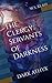 The Clergy: Servants of Dar...