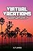 Virtual Vacations: Explorin...