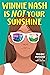 Winnie Nash is Not Your Sun...