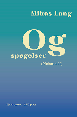 Og spøgelser (Melanin II)