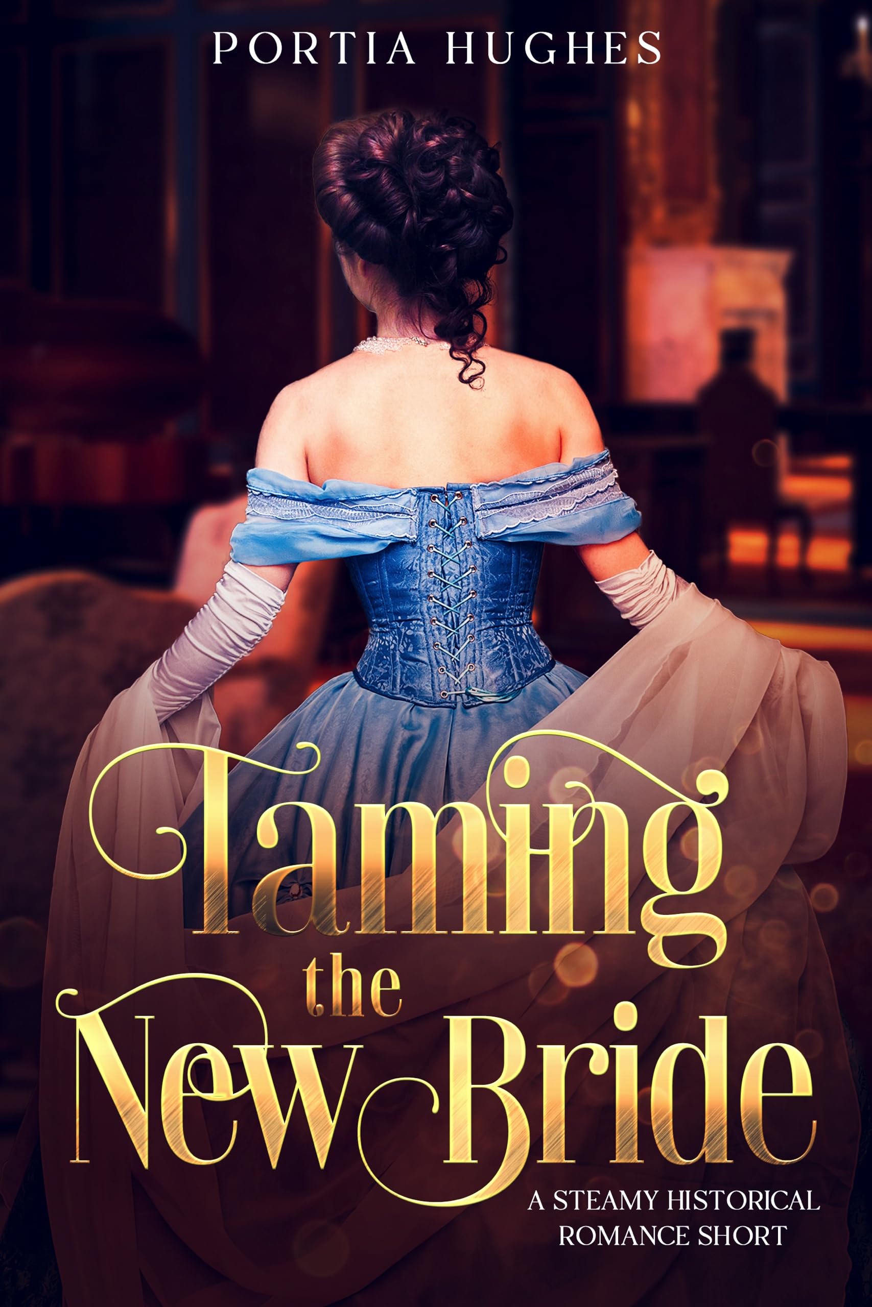 Taming the New Bride: A Steamy Historical Romance Short (Kindle Edition)