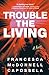 Trouble the Living