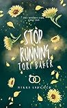Stop Running, Tor...