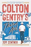 Colton Gentry's Third Act