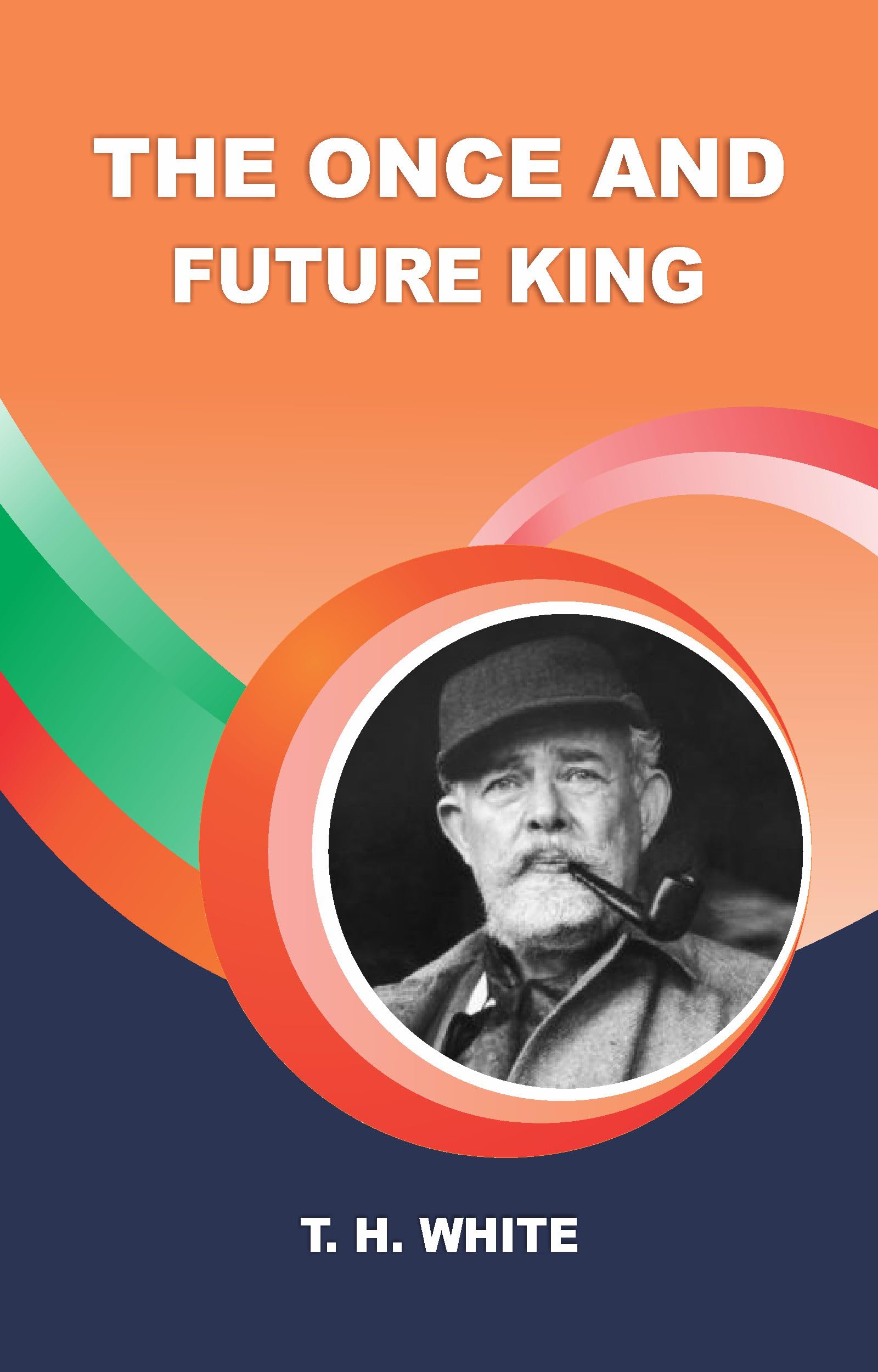 THE ONCE AND FUTURE KING