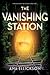 The Vanishing Station by Ana Ellickson