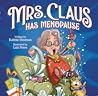 Mrs. Claus Has Menopause by Bobbie Hinman