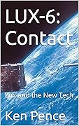 LUX-6: Contact: Lux and the New Tech