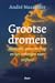 Grootse dromen. Identiteit,...