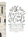 16 Names of God: a Strong Tower to Run to 16 Names of God: a Strong Tower to Run to