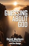 GUESSING ABOUT GOD (Ten Tough Problems in Christian Belief Book 1) Book cover for GUESSING ABOUT GOD (Ten Tough Problems in Christian Belief Book 1)