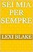 Sei mia per sempre: Vol. #3...