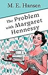 Book cover for The Problem with Margaret Hennessy