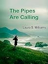 The Pipes Are Cal...