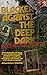 Blacker Against the Deep Dark