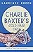 Charlie Baxter's Cold Hard ...
