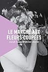 Le marché aux fleurs coupées by Sarah-Louise Pelletier-Morin