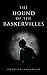 The Hound of the Baskervilles: A Sherlock Holmes Gothic Mystery (Annotated)