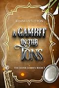 A Gambit in the Tons
