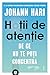 Hoții de atenție: De ce nu te poți concentra