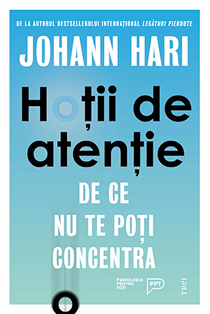 Hoții de atenție: De ce nu te poți concentra