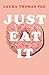 Just Eat It: How Intuitive Eating Can Help You...