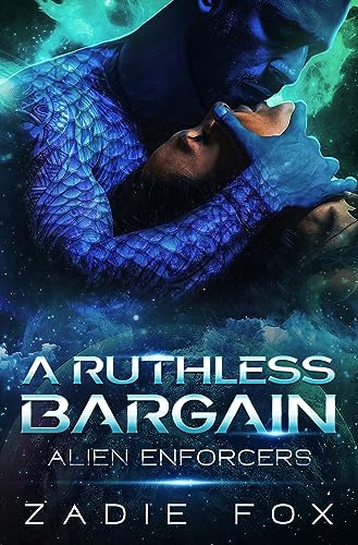A Ruthless Bargain (Alien Enforcers #1)
