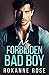 My Forbidden Bad Boy by Roxanne Rose