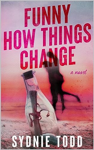 Funny How Things Change (Kindle Edition)