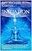 Initiation: The Spiritual Transformation of the Experiencer/ A Guide for Contact Experiencers