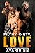 Filthy, Dirty, Love Collection