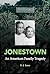 Jonestown: An American Fami...