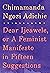 Dear Ijeawele, or a Feminist Manifesto in Fifteen Suggestions by Chimamanda Ngozi Adichie
