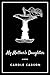 My Mother's Daughter by Carole Carson