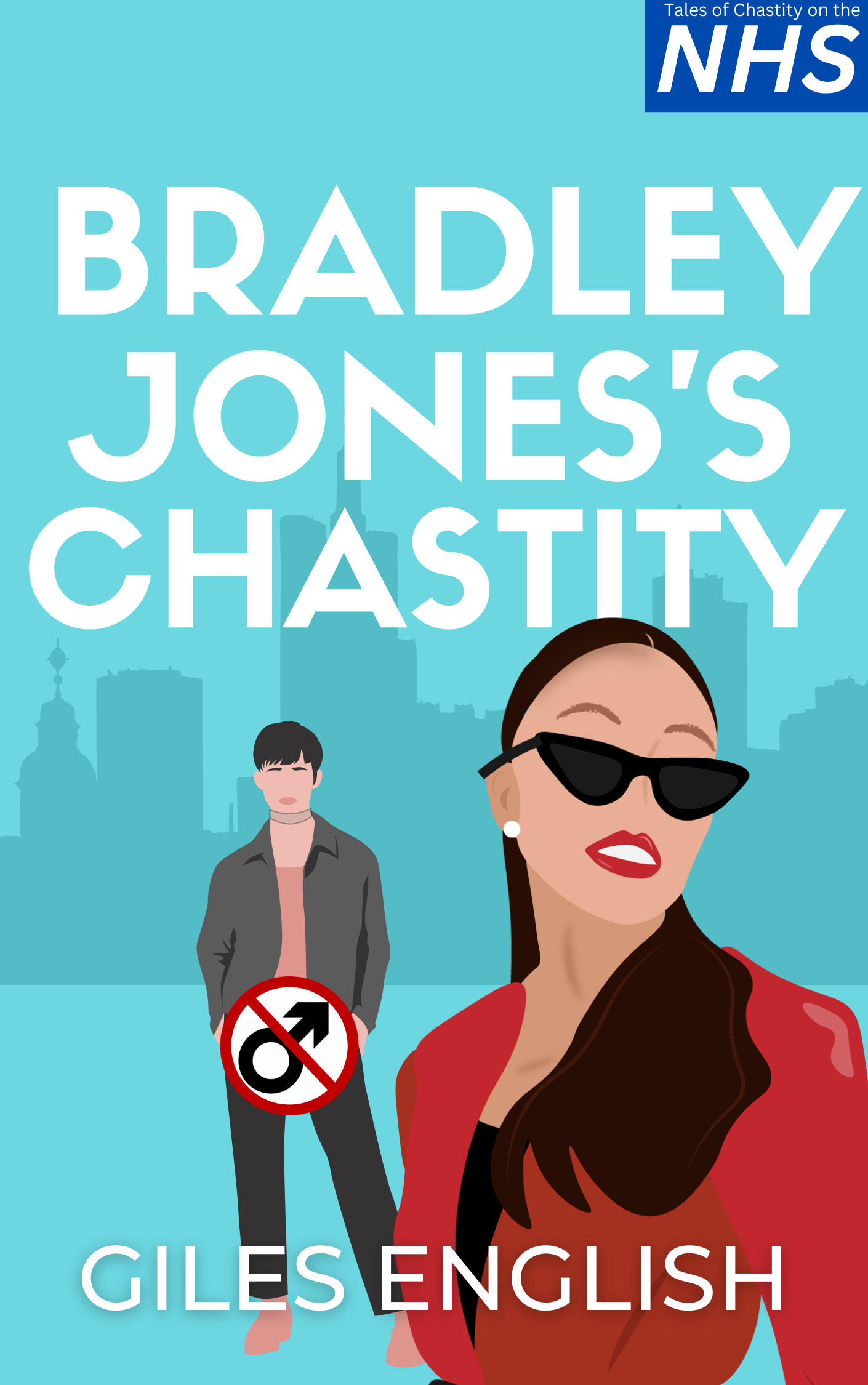 Bradley Jones's Chastity (Tales of Chastity on the NHS, Book 1)