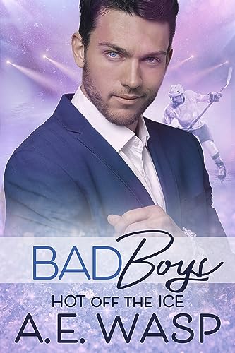 Bad Boys (Hot Off the Ice, #7)