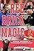Red Brick Magic by Terence Moore