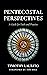 Pentecostal Perspectives: A Guide for Faith and Practice