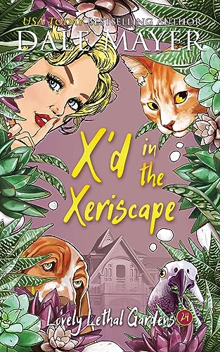X'd in the Xeriscape (Lovely Lethal Gardens #24)