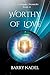 Worthy of Love by Barry Nadel