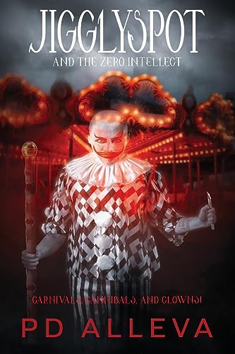 Jigglyspot and the Zero Intellect: An Addictive Horror Novel (Dominion of Shadows: The Demon's Gambit)