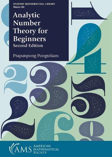 Analytic Number Theory for Beginners (Student Mathematical Library, 103)