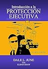Introducción a la Protección Ejecutiva, Cuarta Edición (Spanish Edition)